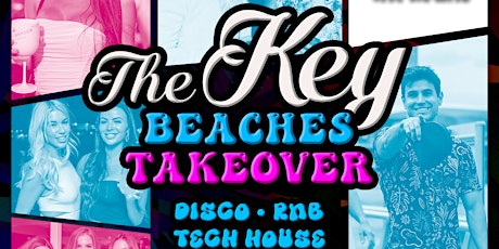 The Key x Shore Beach Club Takeover - Saturday May 18th