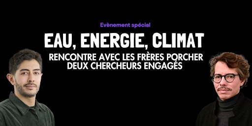 Imagem principal do evento Eau, énergie, climat, rencontre avec les frères Porcher