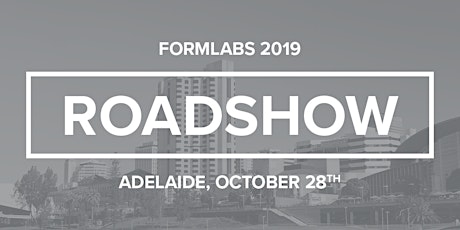 Formlabs Roadshow - Adelaide 2019 primary image