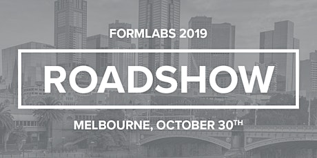 Formlabs Roadshow - Melbourne 2019 primary image