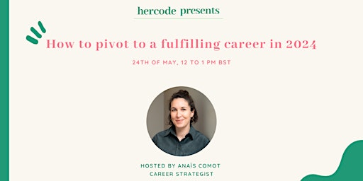 Hauptbild für How to pivot to a fulfilling career in 2024 - Free Workshop