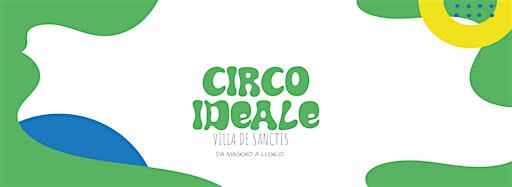Imagen de colección para  Circo IDEALE | Villa De Sanctis