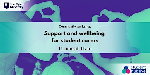 Immagine principale di Support and wellbeing for student carers (11:00  - 12:30) 