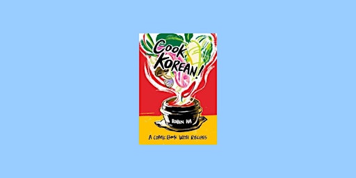 Imagem principal de DOWNLOAD [Pdf]] Cook Korean!: A Comic Book with Recipes By Robin Ha epub Do