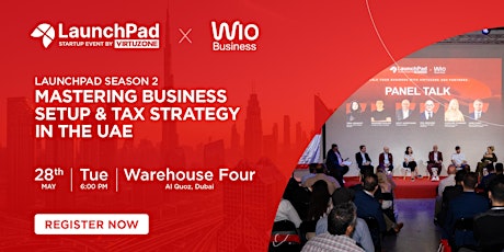 LaunchPad Season 2: Mastering Business Setup and Tax Strategy in the UAE