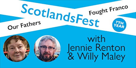 ScotlandsFest: Our Fathers Fought Franco – Willy Maley and Jennie Renton
