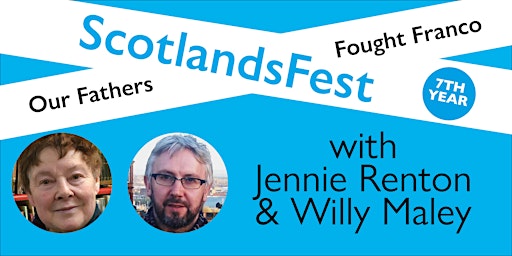 Immagine principale di ScotlandsFest: Our Fathers Fought Franco – Willy Maley and Jennie Renton 