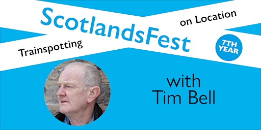Imagem principal do evento ScotlandsFest: Trainspotting on Location – Tim Bell