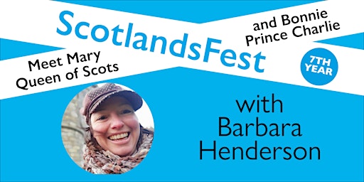 Imagen principal de ScotlandsFest: Meet Mary Queen of Scots and Bonnie Prince Charlie