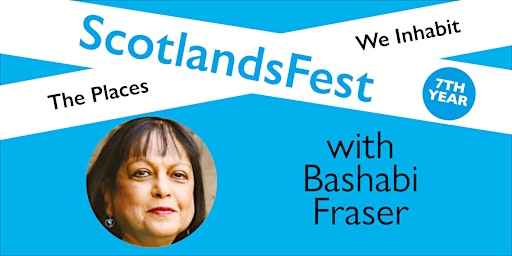 Immagine principale di ScotlandsFest: The Places We Inhabit – Bashabi Fraser 