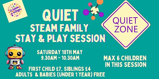 Imagem principal do evento QUIET STEAM Family Stay & Play Session