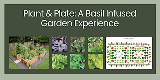 Hauptbild für Plant & Plate: A Basil Infused Garden Experience