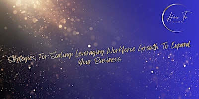 Immagine principale di Strategies for Scaling: Leverage Workforce 