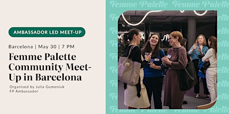 Femme Palette Community Meet-Up in Barcelona