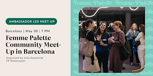 Immagine principale di Femme Palette Community Meet-Up in Barcelona 