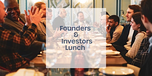 Tech Startup Founders & Investors Lunch for FinTech primary image