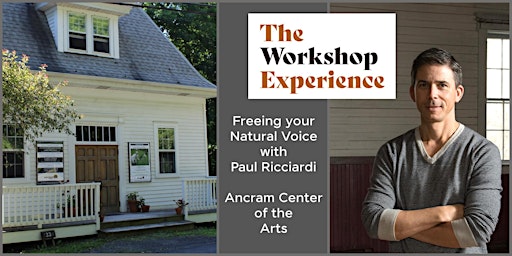Primaire afbeelding van Freeing Your Natural Voice with Paul Ricciardi