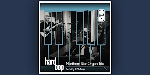 Immagine principale di Northern Star Organ Trio- Live at The Domino Club 