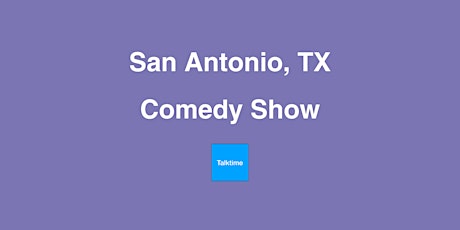 Comedy Show - San Antonio