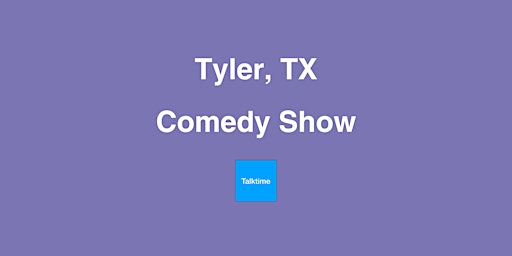 Image principale de Comedy Show - Tyler