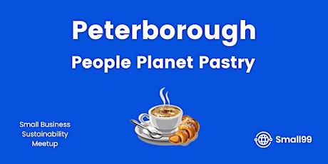 Peterborough - People, Planet, Pastry