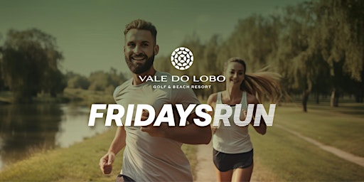 Imagem principal do evento Friday's Run Vale do Lobo 2024