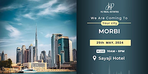 Don't Miss! Dubai Property Event in Morbi primary image