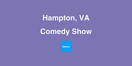 Comedy Show - Hampton