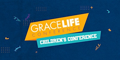 Imagen principal de 2024 Grace Life Children's Conference