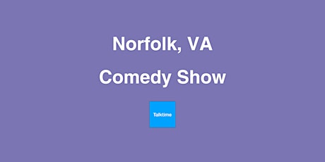 Comedy Show - Norfolk