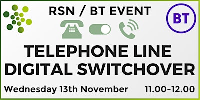 RSN / BT:  Digital Telephone Line Switchover