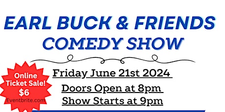 Earl Buck and Friends Comedy Show