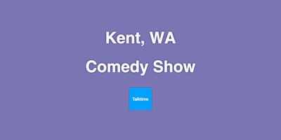 Comedy Show - Kent primary image