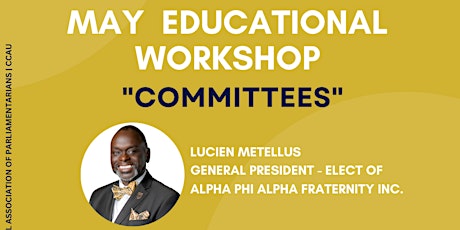 May Educational Workshop - Committees