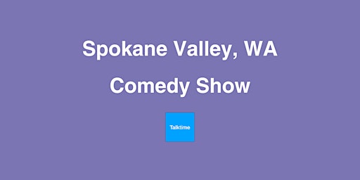 Primaire afbeelding van Comedy Show - Spokane Valley