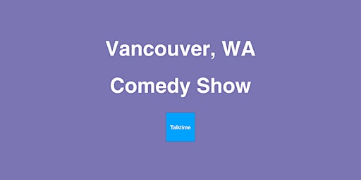 Primaire afbeelding van Comedy Show - Vancouver