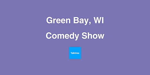 Hauptbild für Comedy Show - Green Bay