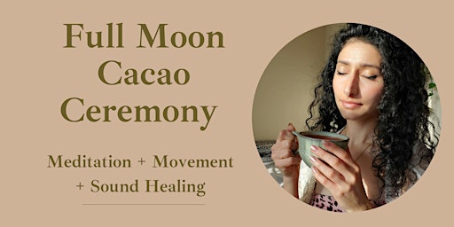 Imagen principal de Full Moon Cacao Ceremony + Movement + Sound healing