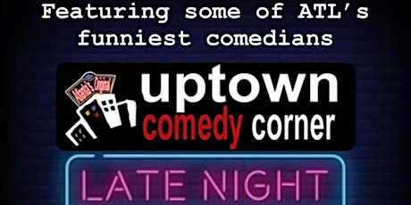 Ladies Night OUT LATE NIGHT COMEDY at Uptown Comedy Corner