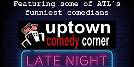Primaire afbeelding van Ladies Night OUT LATE NIGHT COMEDY at Uptown Comedy Corner