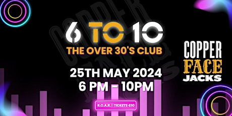 6 To 10  - over 30's daytime clubbing