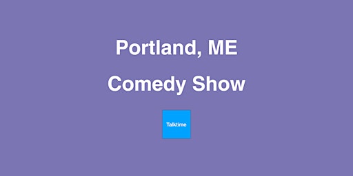 Comedy Show - Portland