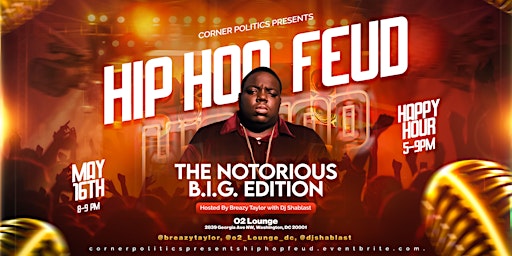 Imagem principal do evento Corner Politics Presents: Hip-Hop Feud The Notorious B.I.G. Edition