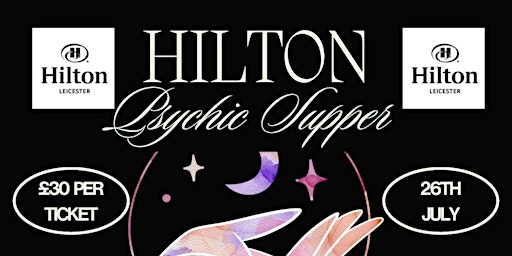 HILTON LEICESTER PSYCHIC SUPPER primary image