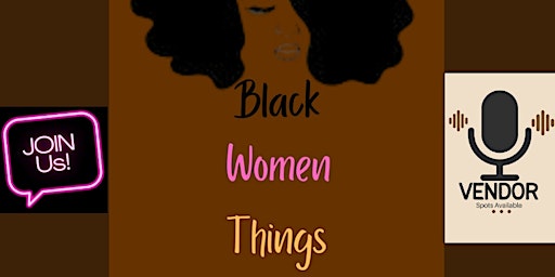 Primaire afbeelding van Join The Black Women Things Podcast & Community