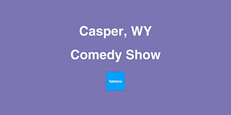 Comedy Show - Casper