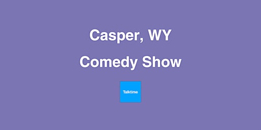 Comedy Show - Casper primary image