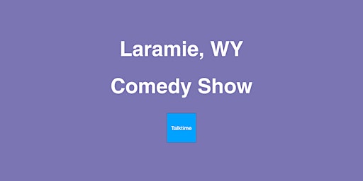 Primaire afbeelding van Comedy Show - Laramie