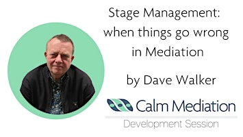 Hauptbild für Stage Management: Tips for when things don't go smoothly in mediation