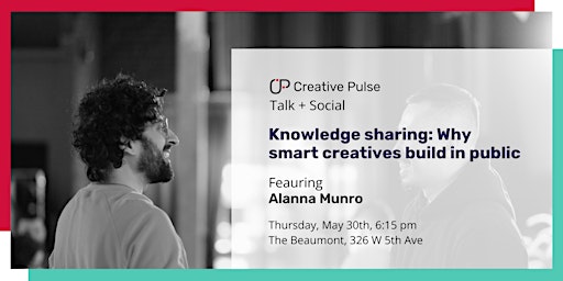 Primaire afbeelding van Knowledge sharing: Why smart creatives build in public
